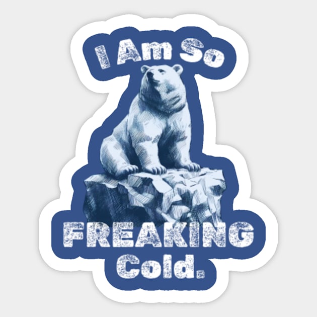 I-Am-So-Freaking-Cold Sticker by Alexa